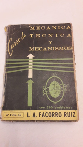 Curso De Mecánica Técnica Y Mecanismos - Facorro Ruiz