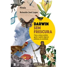 Darwin Sem Frescura, De Lopes, Reinaldo José. Casa Dos Livros Editora Ltda, Capa Mole Em Português, 2019