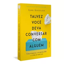 Talvez Você Deva Conversar Com Alguém