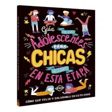 Guía De Los Adolescentes Para Chicas( Solo Originales )