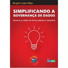 Simplificando A Governanca De Dados