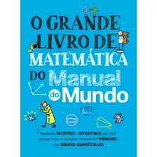 Livro O Grande Livro De Matemática Do Manual Do Mundo