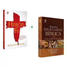 Kit 2 Livros Orlando Boyer | Heróis Da Fé + Pequena Enciclopédia Bíblica - Cpad