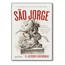 Livro - São Jorge, O Poder Do Santo Guerreiro - Pe Jeferson 