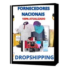 Fornecedor Dropshipping Nacional Atualizado + Bônus