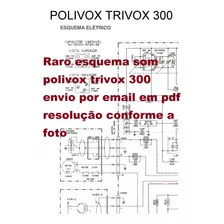 Esquema Elétrico Som Polivox Trivox300 Trivox 300 Via Email