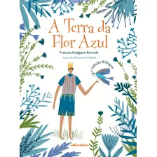 A Terra Da Flor Azul, De Hodgson Burnett, Frances. Nversos Editora Ltda. Epp, Capa Dura Em Português, 2020