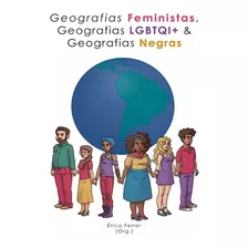 Livro Geografias Feministas, Geografias Lgbtqi+ E Geograf...