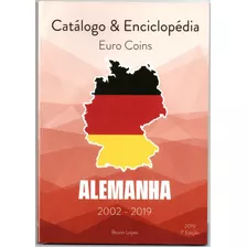 Catálogo E Enciclopédia Moedas Alemanha 2002 - 2019 Livro