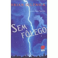 Sem Fôlego, De Brian Selznick. Editora Sm (paradidaticos), Capa Mole Em Português