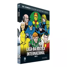 Liga Da Justiça Internacional: Parte 1, De Keith Giffen E Steve Ditko. Série Dc Graphic Novels, Vol. 72. Editora Eaglemoss, Capa Dura, Edição 72 Em Português, 2018