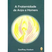 Fraternidade De Anjos E Homens, A