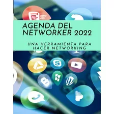 Libro: Agenda Del Networker 2022: Una Herramienta Hacer