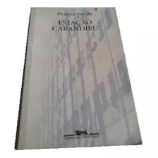 Estação Carandiru - Drauzio Varella