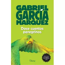 Doce Cuentos Peregrinos (2015), De García Márquez, Gabriel