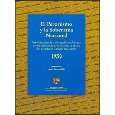El Peronismo Y La Soberania Nacional - Ana Jaramillo
