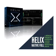 Helix Native Line 6 Full + Bônus 3 Presets Surreais!