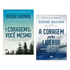 Coragem De Ser Você Mesmo+ Coragem Para Liderar Brené Brown