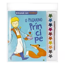 Brincando Com Aquarela: Pequeno Príncipe, O, De Todolivro. Editora Brasileitura, Capa Mole Em Português