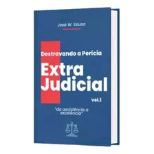 Perícia Judicial E Extrajudicial Captação, Gestão, Marketing