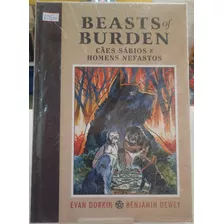 Beasts Of Burden: Cães Sábios E Homens Nefastos