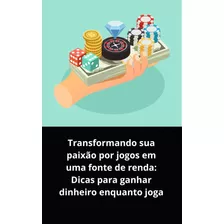 Transformando Sua Paixão Por Jogos Em Uma Fonte De Renda Dicas Para Ganhar Dinheiro Enquanto Joga