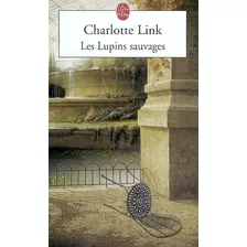 Les Lupins Sauvages. Charlotte Link