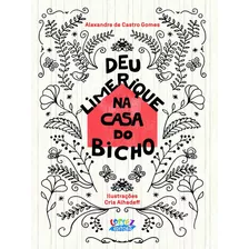 Deu Limerique Na Casa Do Bicho, De Gomes, Alexandre De Castro. Cortez Editora E Livraria Ltda, Capa Mole Em Português, 2019