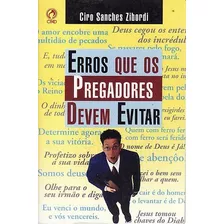 Erros Que Os Pregadores Devem Evitar Zibordi, Ciro Sanc