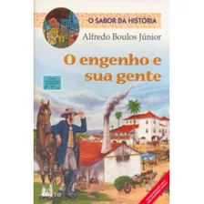 O Engenho E Sua Gente Alfredo Boulos Junior Editora Ftd