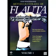 Método Ilustrado De Flauta - Volume 1, De Woltzenlogel, Celso. Editora Irmãos Vitale Editores Ltda Em Português, 2008