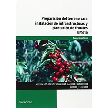 Libro Preparacion Del Terreno Instalacion De Infraes Y Plant