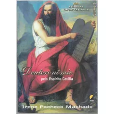 Deuteronomio- Pelo Espírito Cecícila De Irene Pacheco Mac...