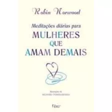 Meditacoes Diarias Para Mulheres Que Amam Demais