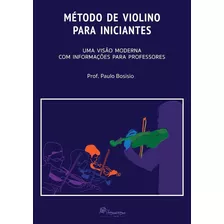 Método De Violino Para Iniciantes - Uma Visão Moderna Com