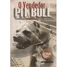 Vendedor Pit Bull, O