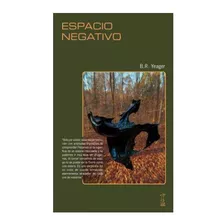 Libro Espacio Negativo De B.r. Yeager