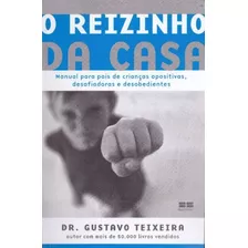 Reizinho Da Casa, O