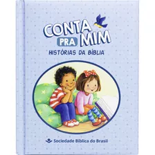 Conta Pra Mim - Capa Azul: Tradução Novos Leitores (tnl), De Sociedade Bíblica Do Brasil. Editora Sociedade Bíblica Do Brasil, Capa Dura Em Português, 2020