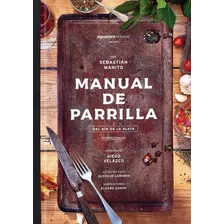 Manual De Parrilla Del Río De La Plata - Manito, Sebastián