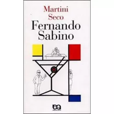 Martini Seco, De Sabino, Fernando. Editora Ática, Capa Mole Em Português