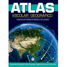 Atlas Escolar Geográfico - Mais De 30 Mapas Do Brasil E Do Mundo - Ciranda Cultural