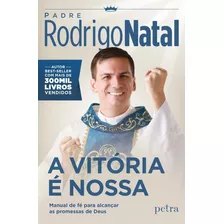 Livro A Vitória É Nossa. Manual De Fé Para Alcançar As Prom