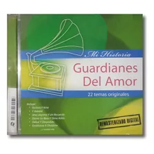 Guardianes Del Amor - Mi Historia - Cd