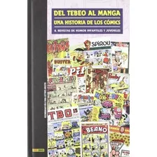 Del Tebeo Al Manga. Una Historia De Los Cómics 8. Revistas D