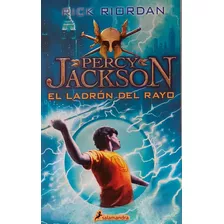 Rick Riordan | Percy Jackson 1. El Ladrón Del Rayo