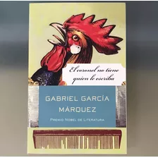 El Coronel No Tiene Quién Le Escriba, Gabriel García Márquez