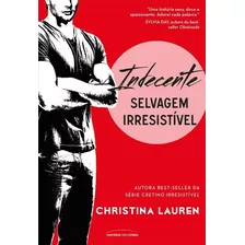 Indecente: Selvagem Irresistível, De Lauren, Christina. Série Selvagem Irresistível (2), Vol. 2. Universo Dos Livros Editora Ltda, Capa Mole Em Português, 2015