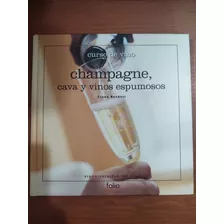 Champagne, Cava Y Vinos Espumosos. Fiona Beckett 