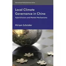 Libro Local Climate Governance In China - Miriam Schroder